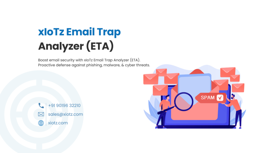 Email Trap Analyzer (ETA) – xIoTz Cyber Assurance