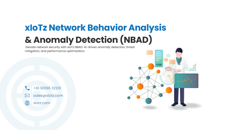xIoTz Network Behavior & Anomaly Detection (NBAD)