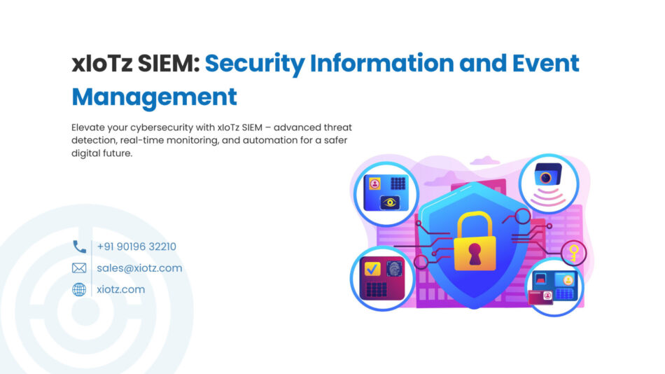 xIoTz SIEM: Security Information and Event Management