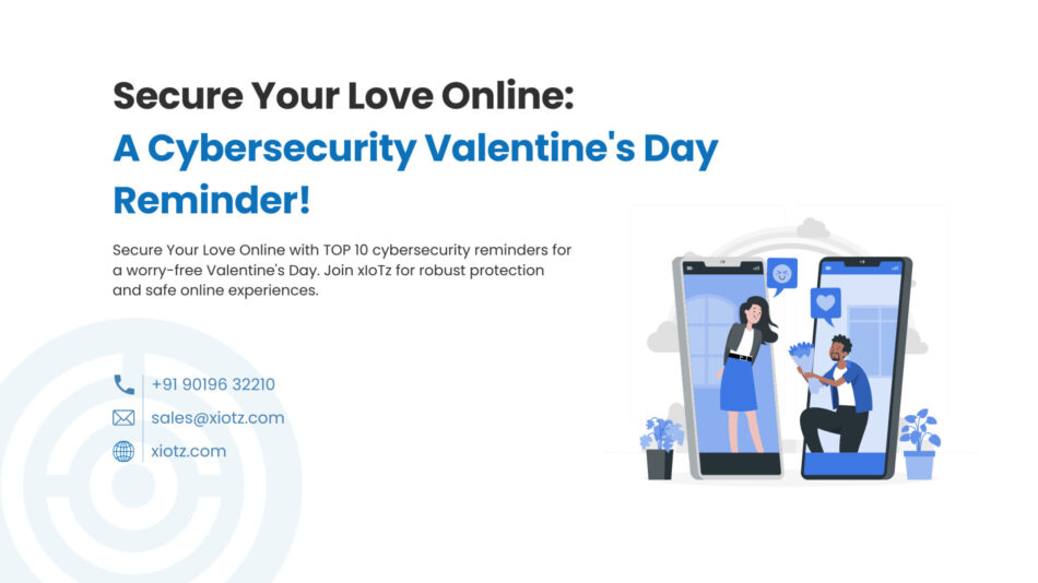 Secure Your Love Online: A Cybersecurity Valentine’s Day Reminder!