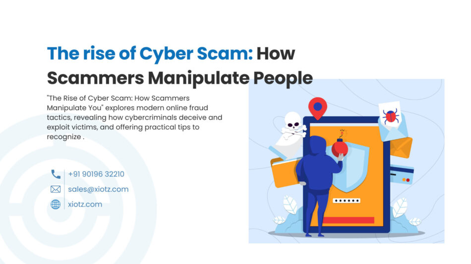 The rise of Cyber Scam: How Scammers Manipulate People