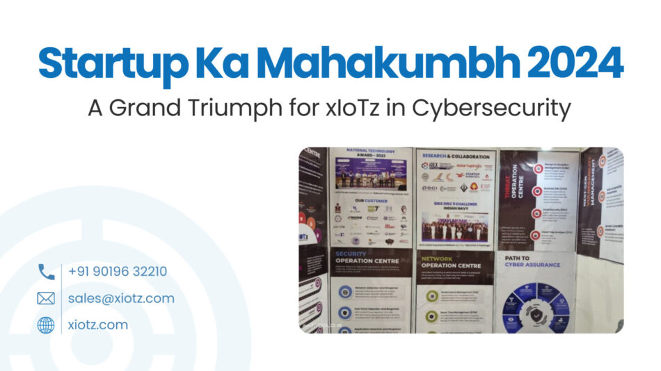 Startup Ka Mahakumbh 2024: A Grand Triumph for xIoTz in Cybersecurity